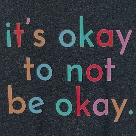 Kind Cotton “It Is Okay To Not Ne Okay” Graphic Tee T-shirt Top SZ L - Picture 3 of 8